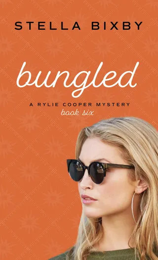 Bungled (Rylie Cooper Mysteries #6) by Stella Bixby