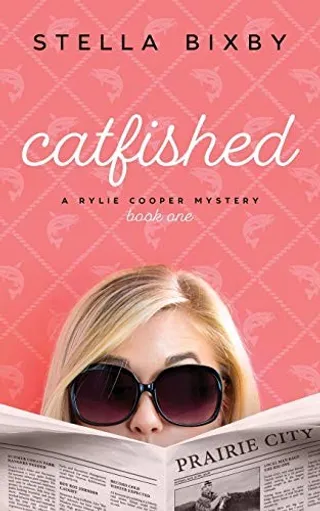 Catfished (Rylie Cooper Mysteries #1) by Stella Bixby