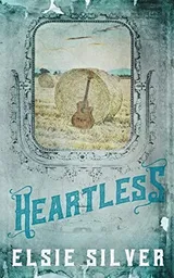 Heartless (Chestnut Springs, #2) by Elsie Silver