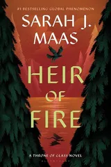 Heir of Fire (Throne of Glass, #3) by Sarah J. Maas