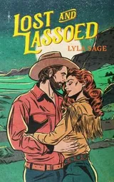 Lost and Lassoed (Rebel Blue Ranch, #3) by Lyla Sage