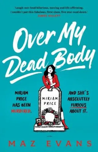 Over My Dead Body by Maz Evans