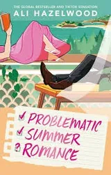 Problematic Summer Romance (Not in Love, #2) by Ali Hazelwood