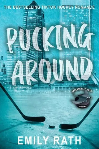 Pucking Around (Jacksonville Rays, #1) by Emily Rath
