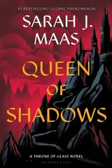 Queen of Shadows (Throne of Glass, #4) by Sarah J. Maas