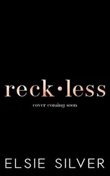 Reckless (Chestnut Springs, #4) by Elsie Silver