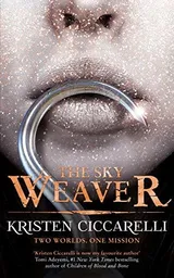 The Sky Weaver (Iskari, #3) by Kristen Ciccarelli