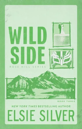 Wild Side (Rose Hill, #3) by Elsie Silver